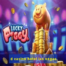 d casino hotel las vegas