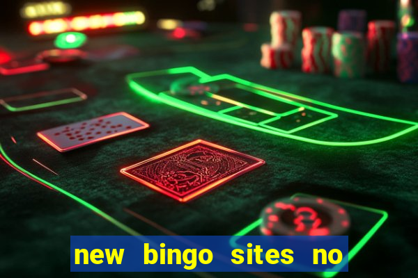 new bingo sites no deposit required