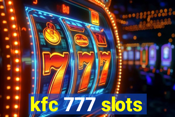 kfc 777 slots