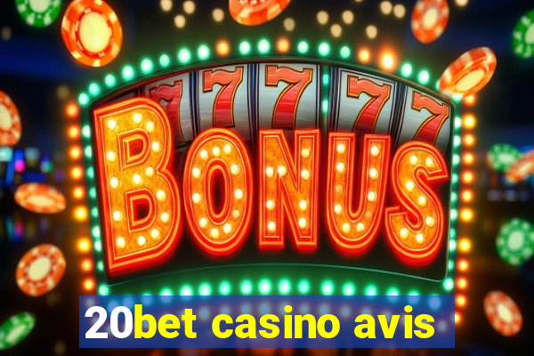 20bet casino avis