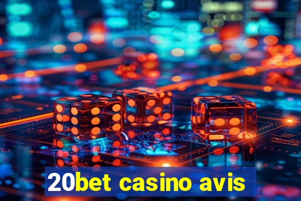 20bet casino avis