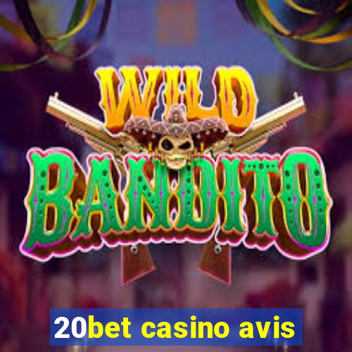 20bet casino avis