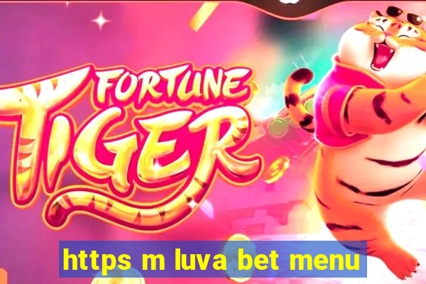 https m luva bet menu