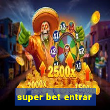 super bet entrar