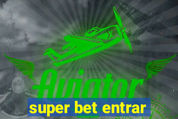 super bet entrar