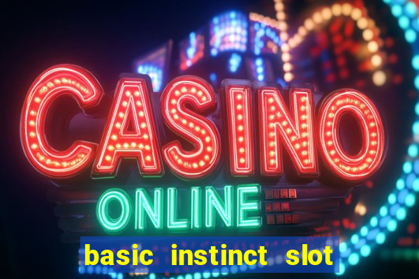 basic instinct slot free play