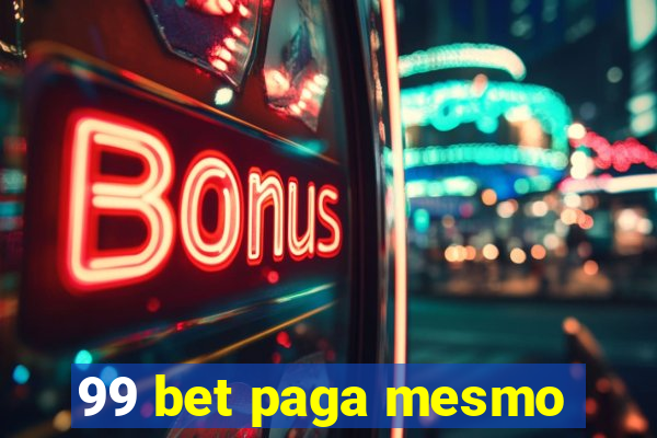 99 bet paga mesmo