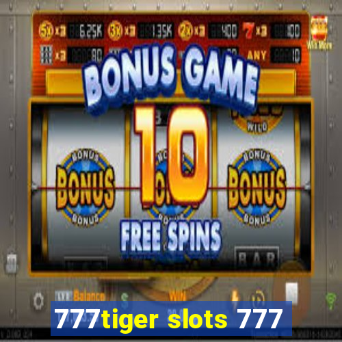 777tiger slots 777