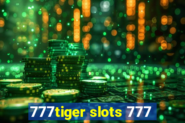 777tiger slots 777