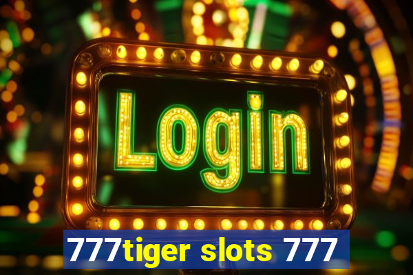 777tiger slots 777