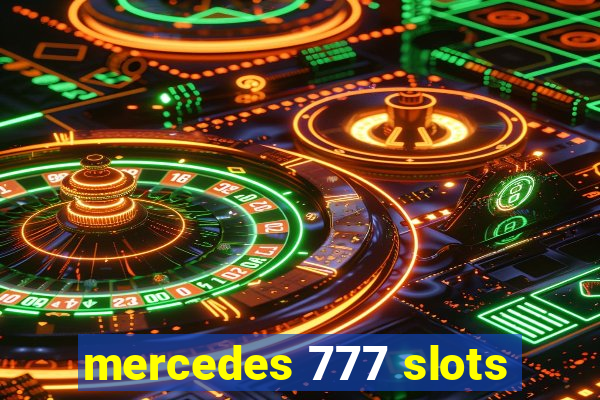 mercedes 777 slots