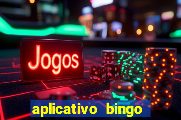 aplicativo bingo paga mesmo