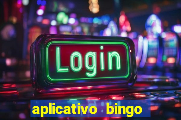 aplicativo bingo paga mesmo