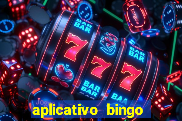 aplicativo bingo paga mesmo