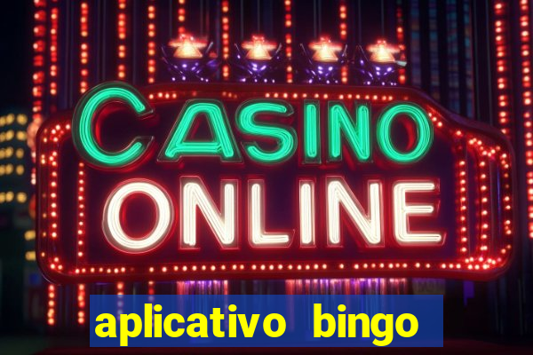 aplicativo bingo paga mesmo