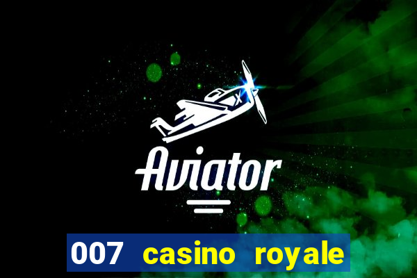 007 casino royale poker scene dublado