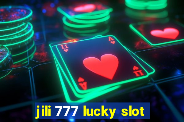 jili 777 lucky slot