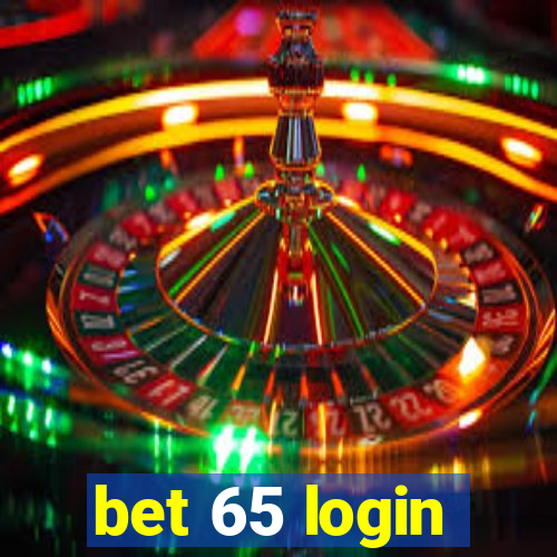 bet 65 login