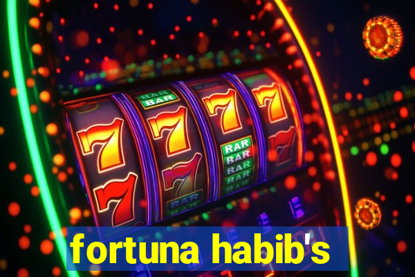 fortuna habib's