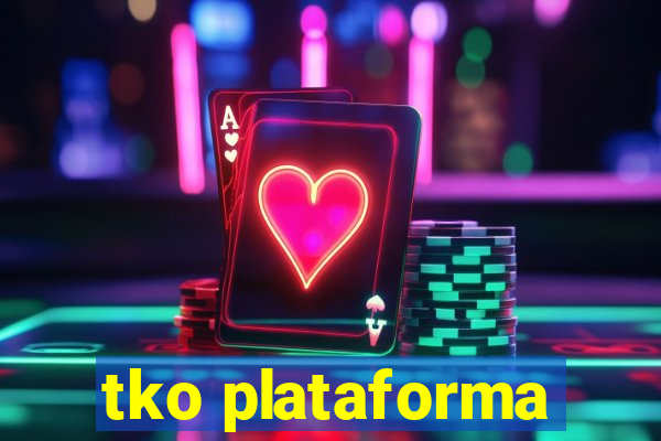 tko plataforma