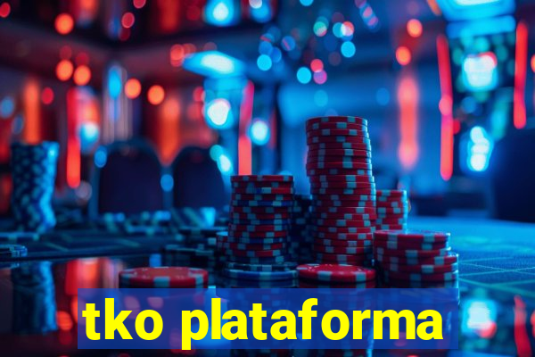 tko plataforma