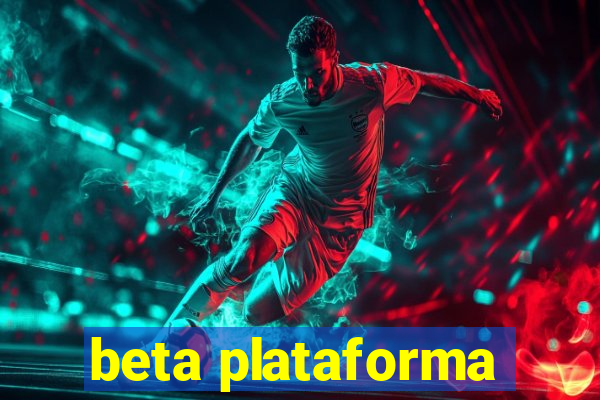 beta plataforma