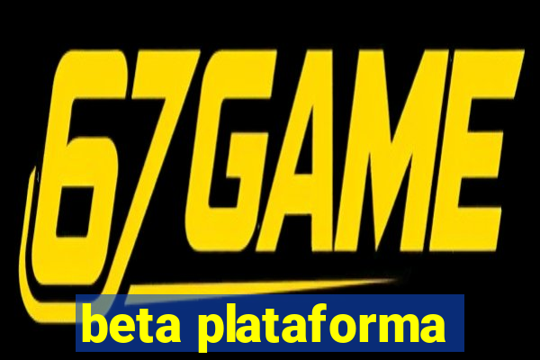 beta plataforma