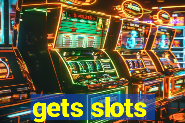 gets slots