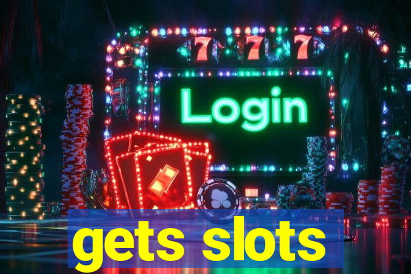 gets slots