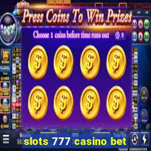 slots 777 casino bet