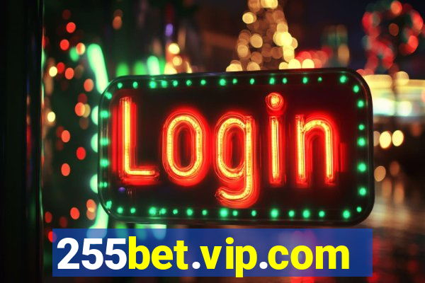 255bet.vip.com