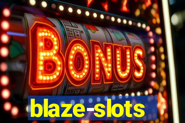 blaze-slots