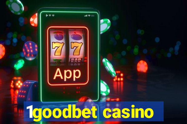 1goodbet casino