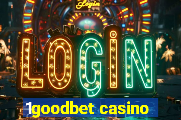 1goodbet casino