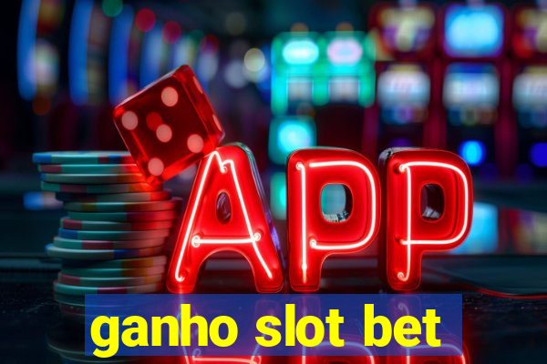 ganho slot bet