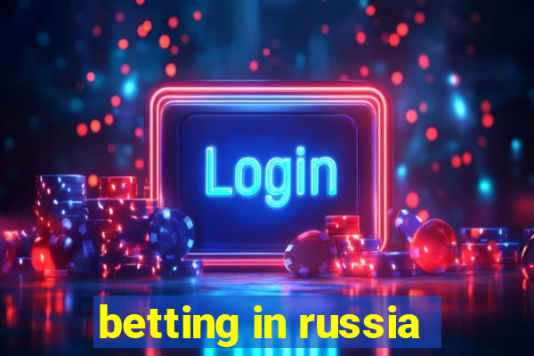 betting in russia