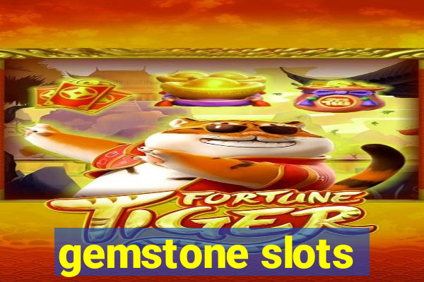 gemstone slots