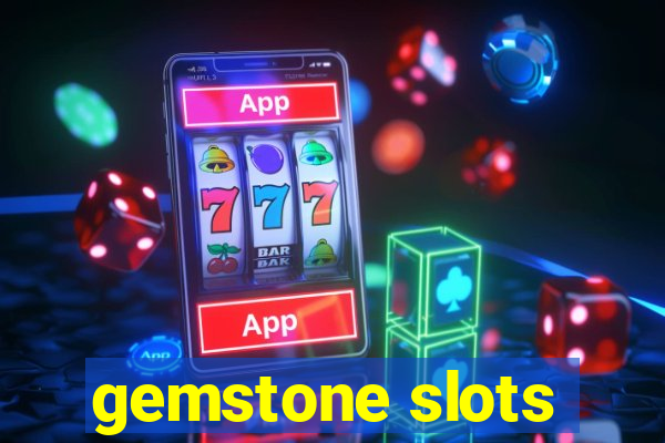 gemstone slots