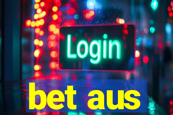 bet aus