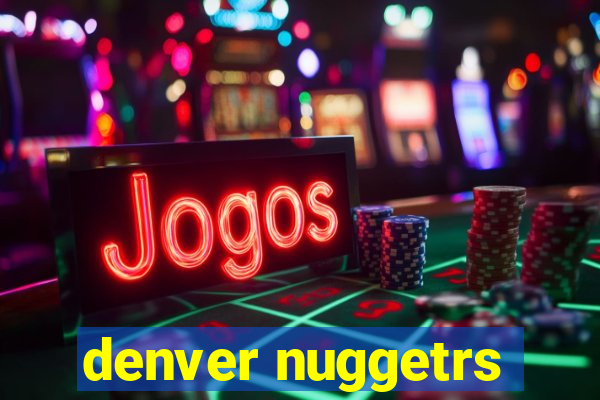 denver nuggetrs