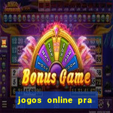 jogos online pra ganhar dinheiro