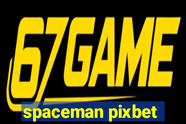 spaceman pixbet