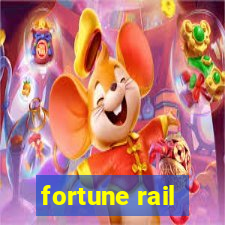 fortune rail