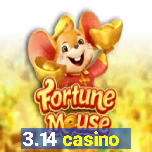 3.14 casino