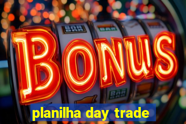 planilha day trade