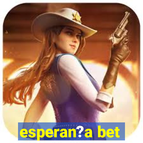 esperan?a bet