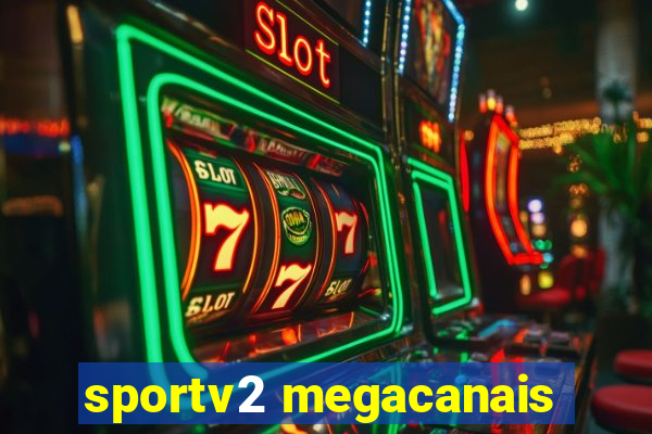 sportv2 megacanais