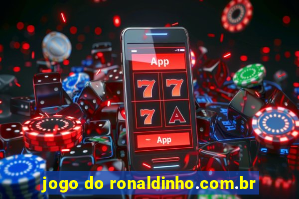 jogo do ronaldinho.com.br