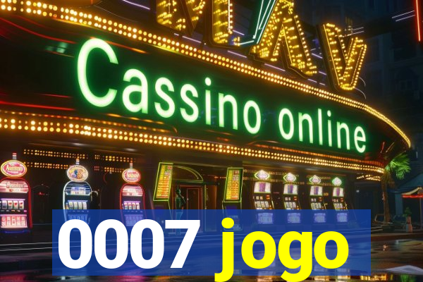 0007 jogo