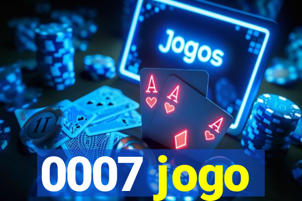 0007 jogo